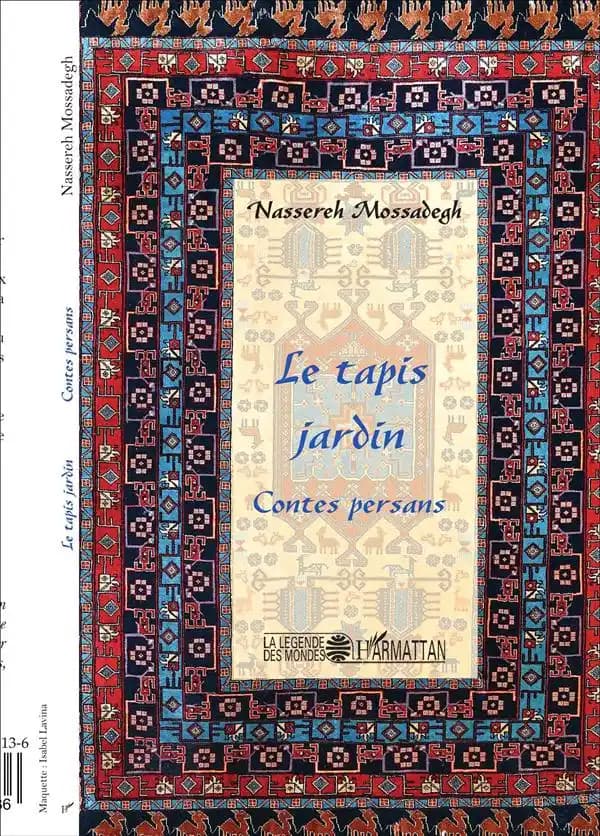 Le tapis jardin : contes persans