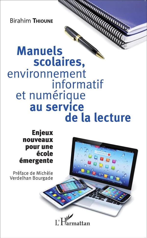 Manuels scolaires, environnement informatif et numérique au service de la lecture : enjeux nouveaux pour une école émergente