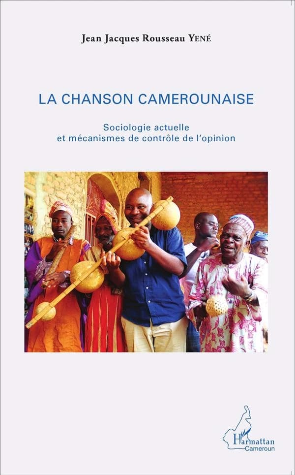 La chanson camerounaise : sociologie actuelle et mécanismes de contrôle de l'opinion
