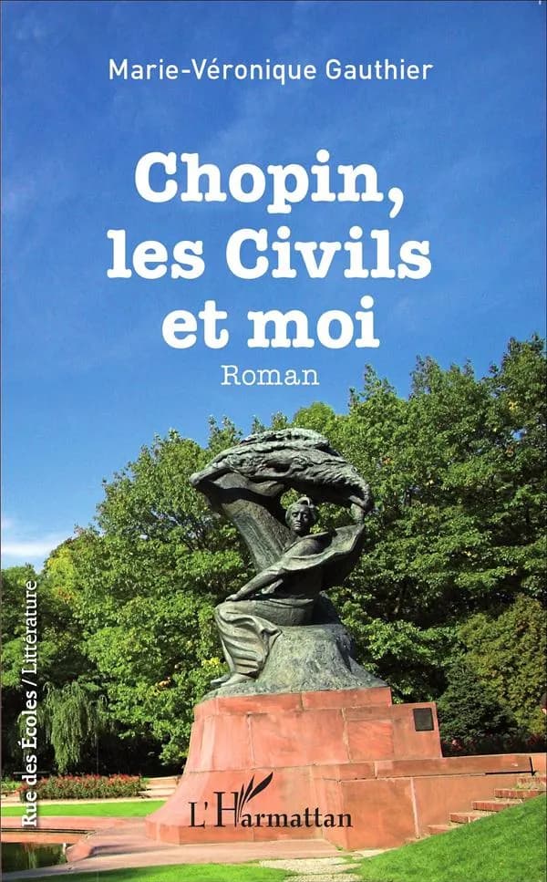 Chopin, les civils et moi : roman