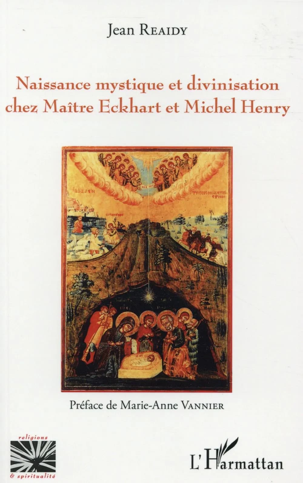 Naissance mystique et divinisation chez maître Eckhart et Michel Henry