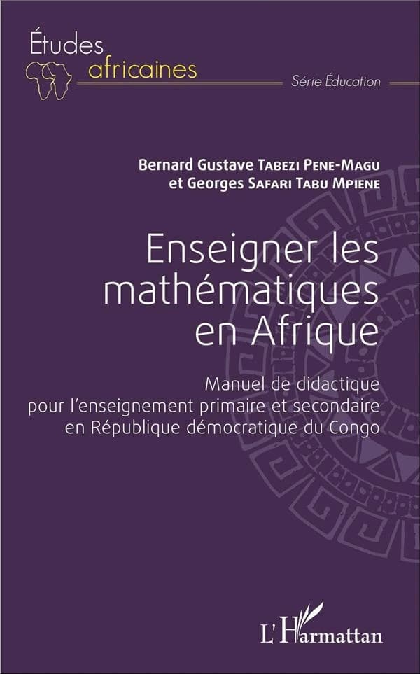 Enseigner les mathématiques en Afrique : manuel de didactique pour l'enseignement primaire et secondaire en République démocratique du Congo
