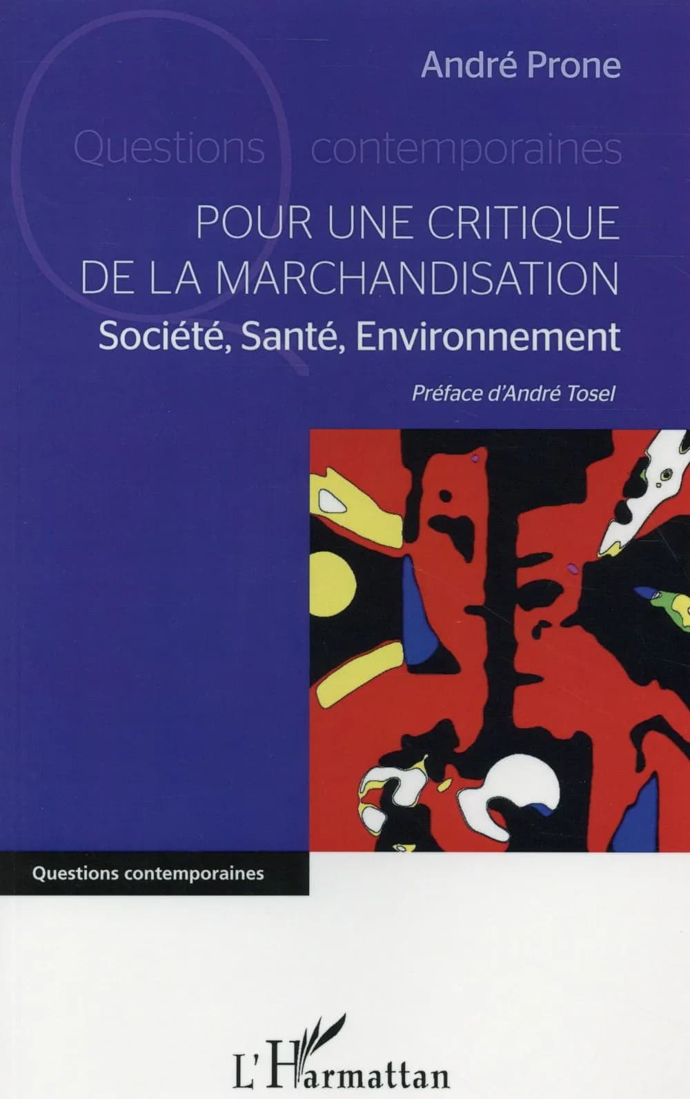 Pour une critique de la marchandisation : société, santé, environnement