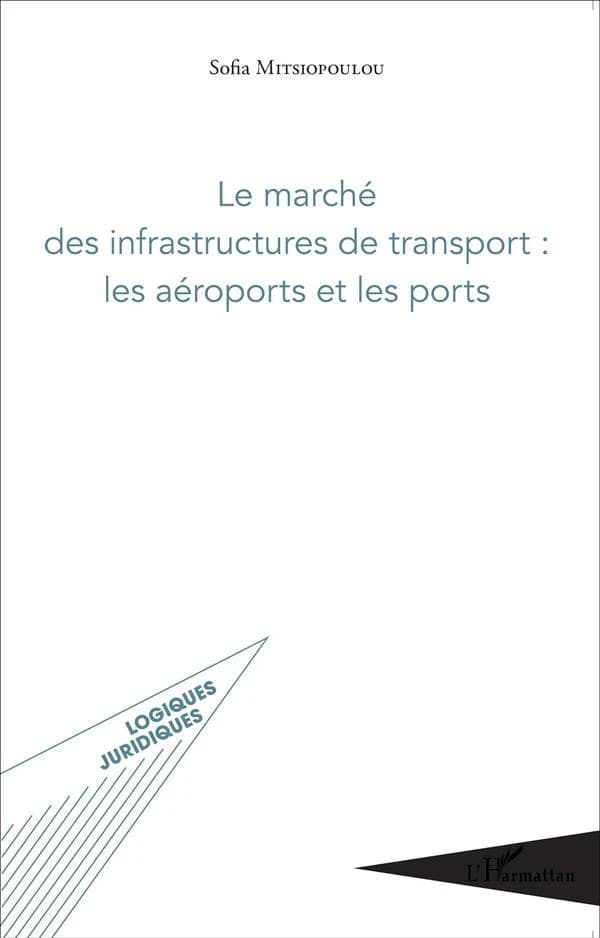 Le marché des infrastructures de transport : les aéroports et les ports