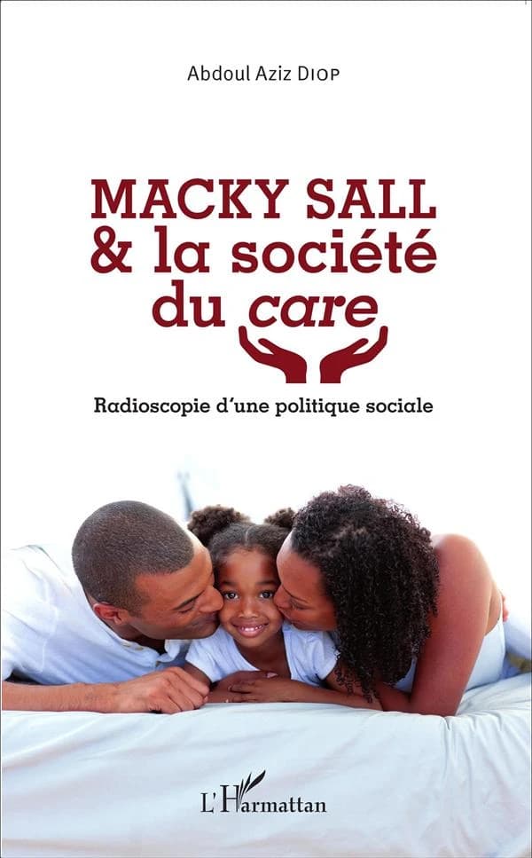 Macky Sall & la société du care : radioscopie d'une politique sociale