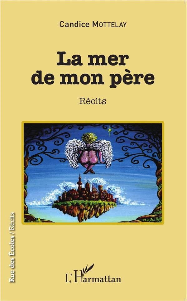 La mer de mon père : récits