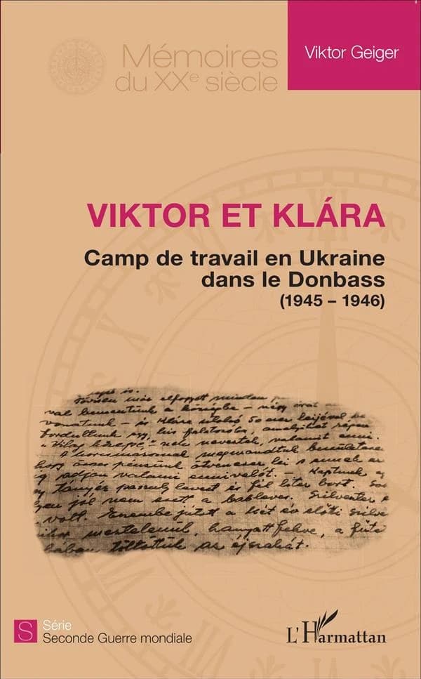 Viktor et Klára : camp de travail en Ukraine dans le Donbass, 1945-1946