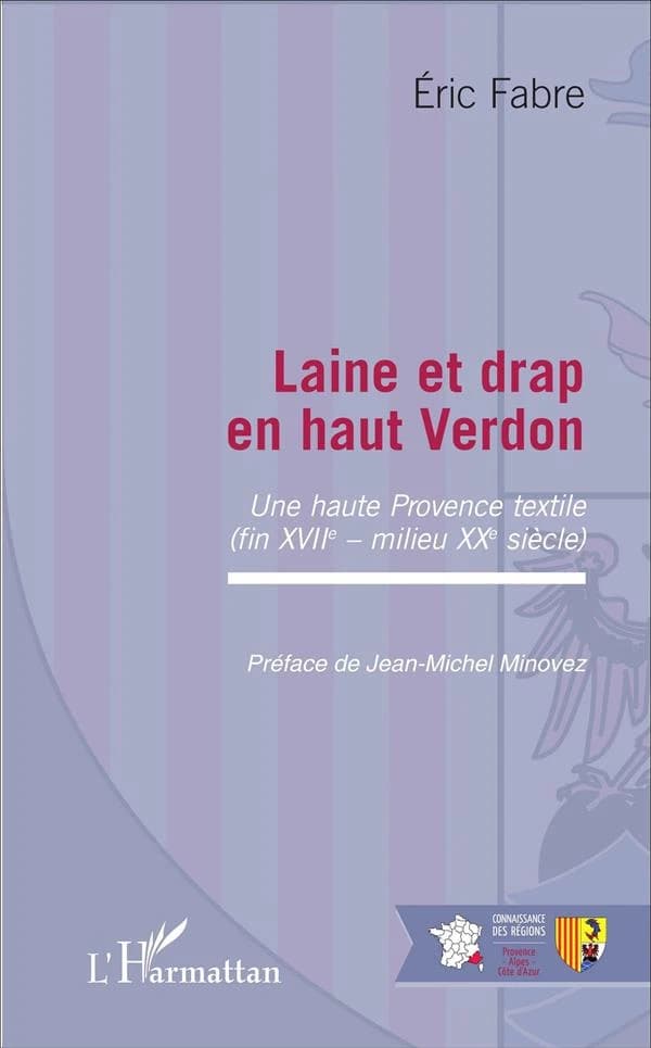 Laine et drap en haut Verdon : une haute Provence textile, fin XVIIe-milieu XXe siècle