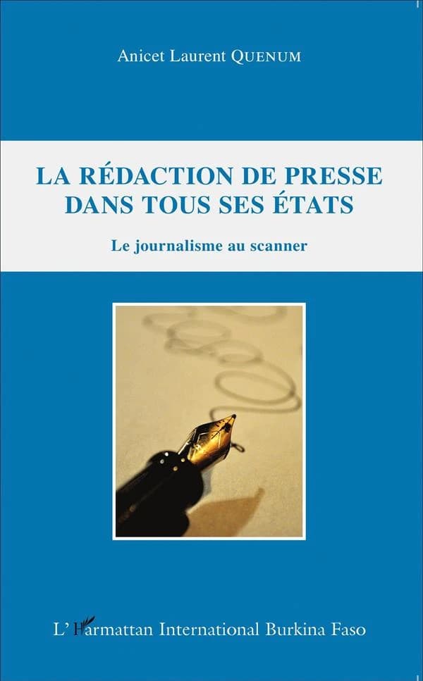 La rédaction de presse dans tous ses états : le journalisme au scanner