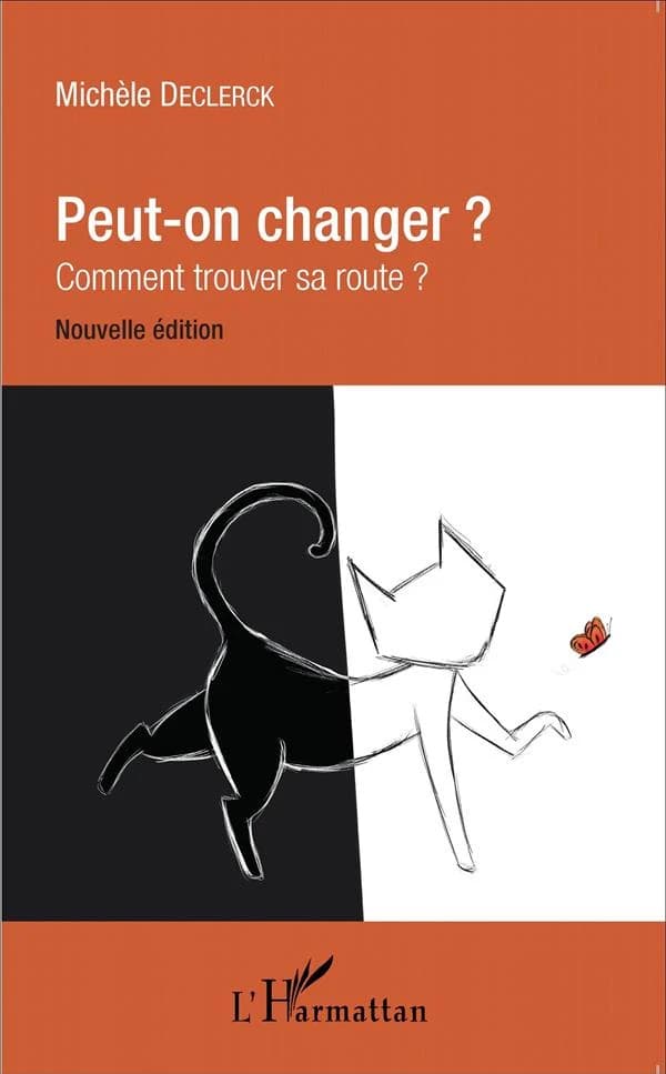 Peut-on changer ? : comment trouver sa route ? (Nouvelle éd.) Michèle Declerck