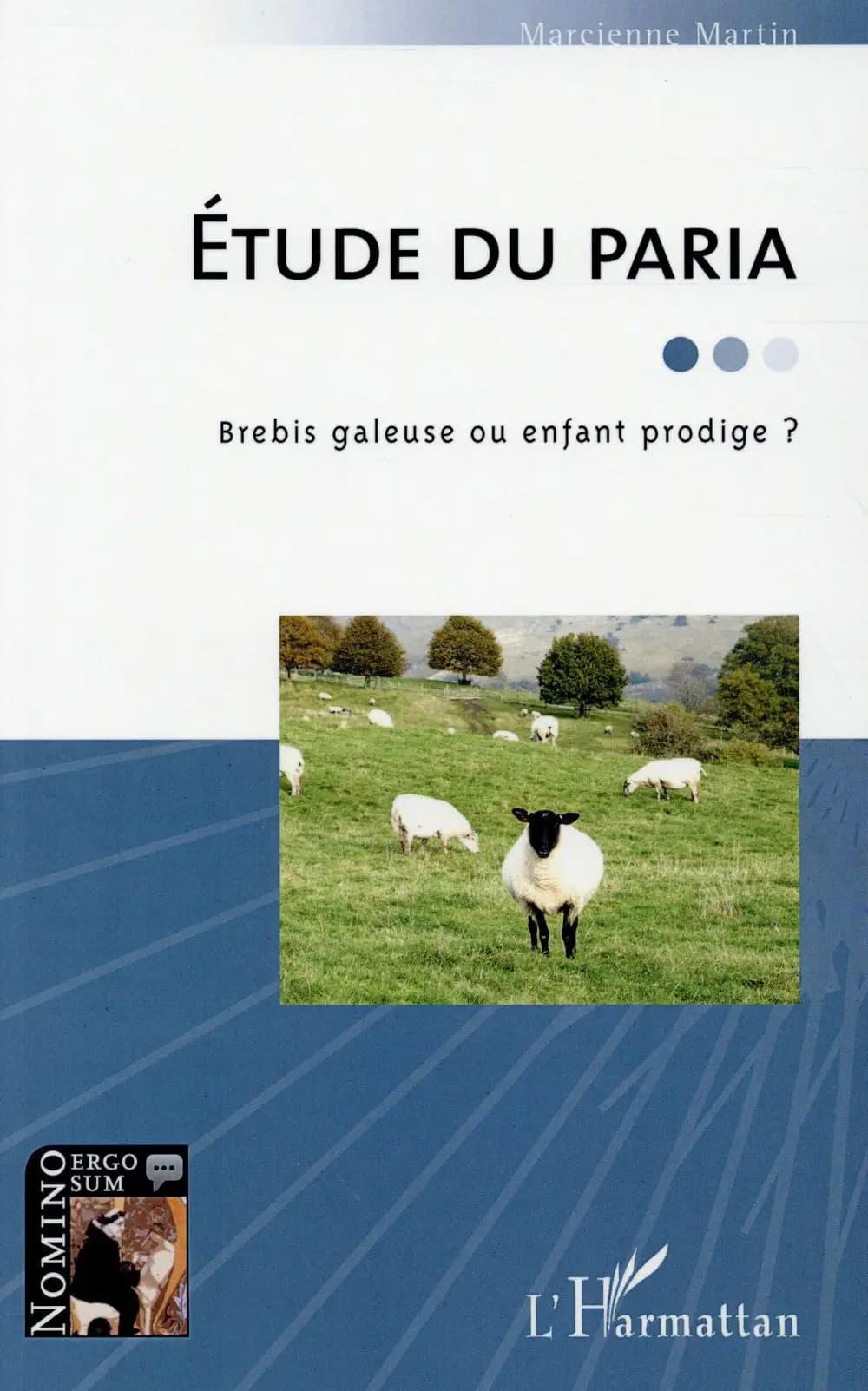 Etude du paria : Brebis galeuse ou enfant prodige ?