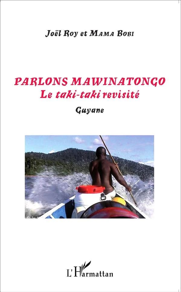 Parlons mawinatongo : le taki-taki revisité : Guyane