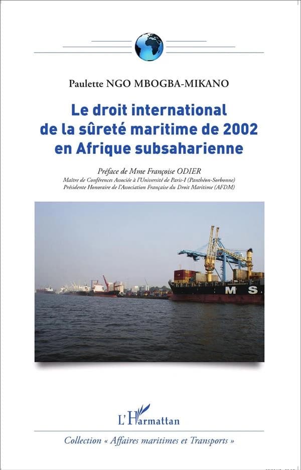 Le droit international de la sûreté maritime de 2002 en Afrique subsaharienne