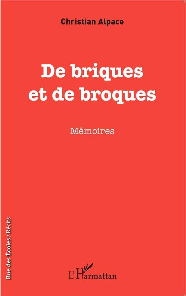 De briques et de broques : mémoires