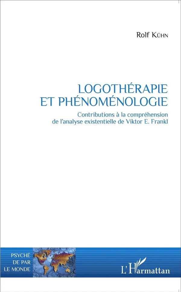 Logothérapie et phénoménologie : contributions à la compréhension de l'analyse existentielle de Viktor E. Frankl
