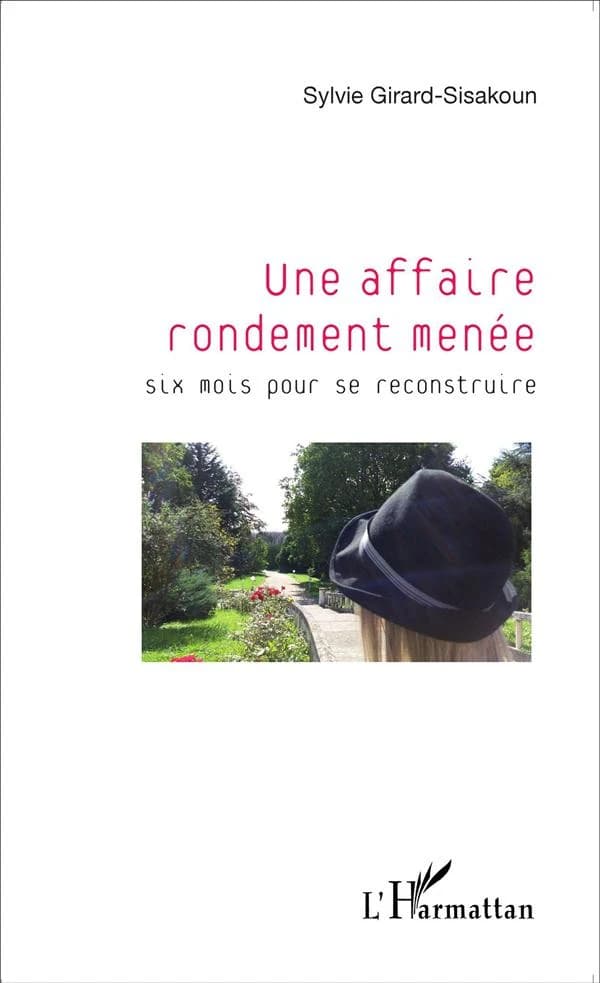 Une affaire rondement menée : six mois pour se reconstruire
