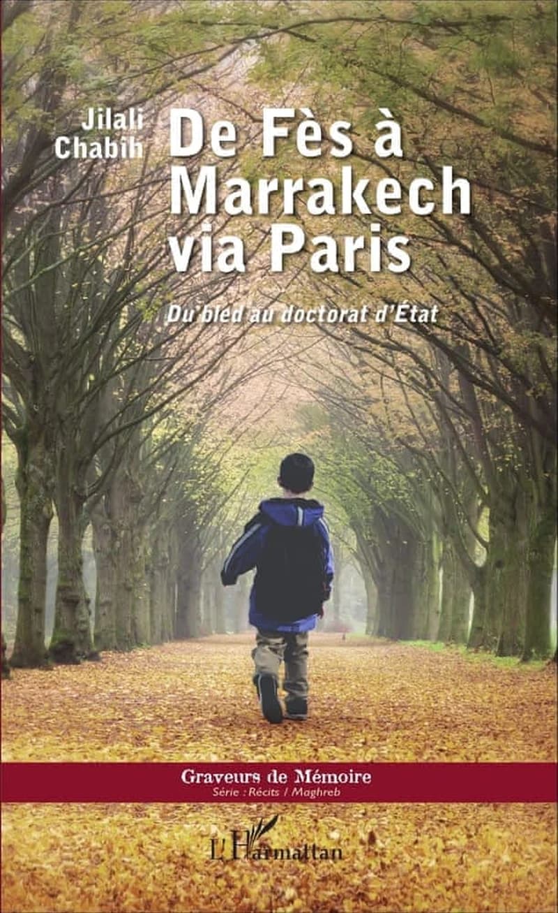 De Fès à Marrakech via Paris : du bled au doctorat d'État