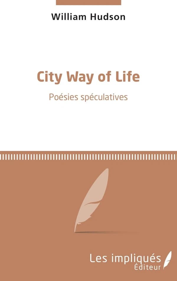 City way of life : poésies spéculatives