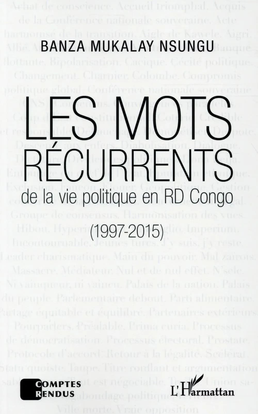 Les mots récurrents de la vie politique en RD Congo, 1997-2015