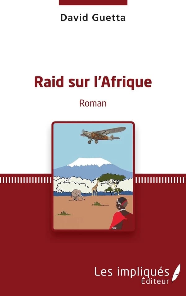Raid sur l'Afrique : roman