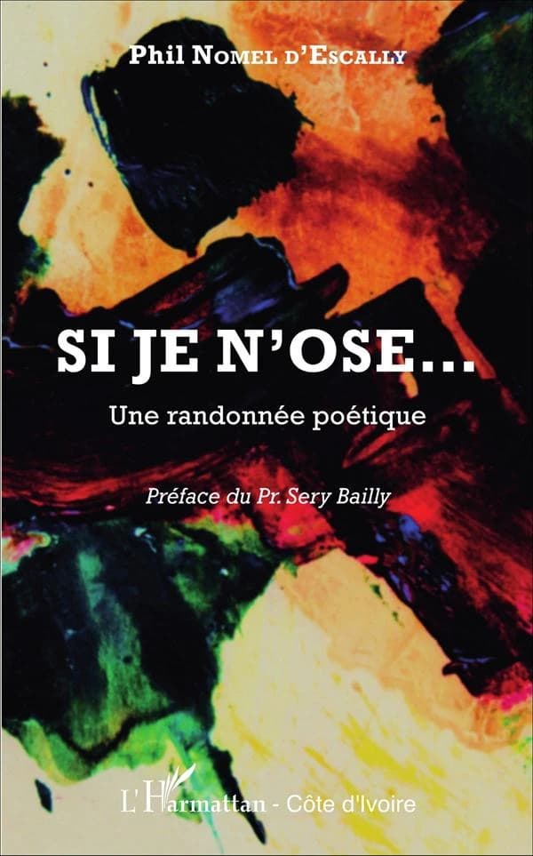 Si je n'ose : une randonnée poétique