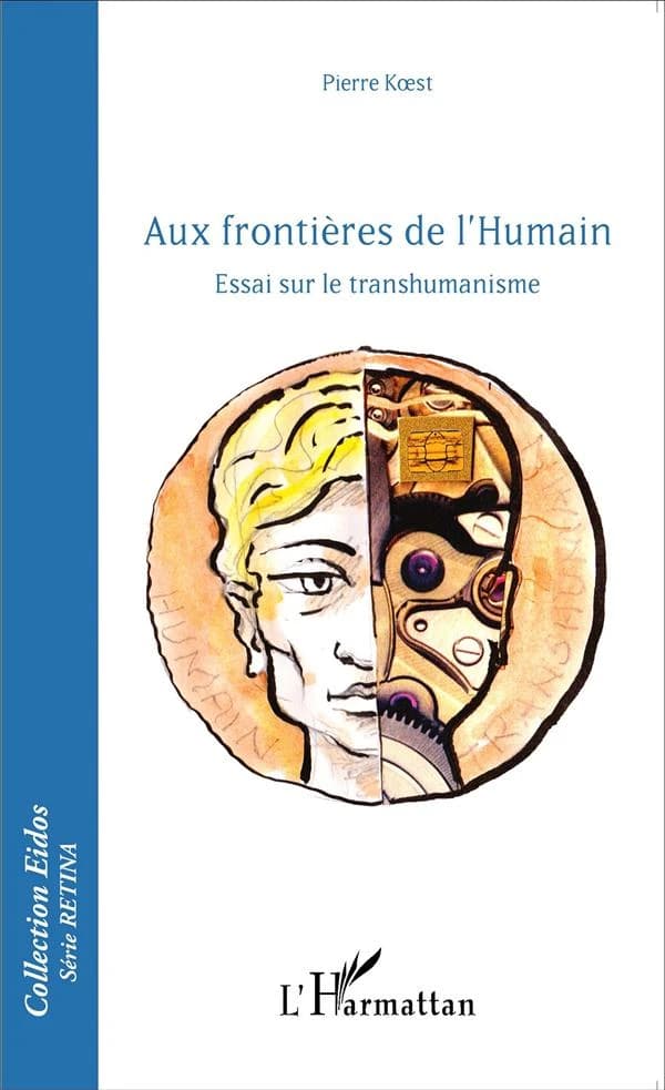 Aux frontières de l'humain : essai sur le transhumanisme