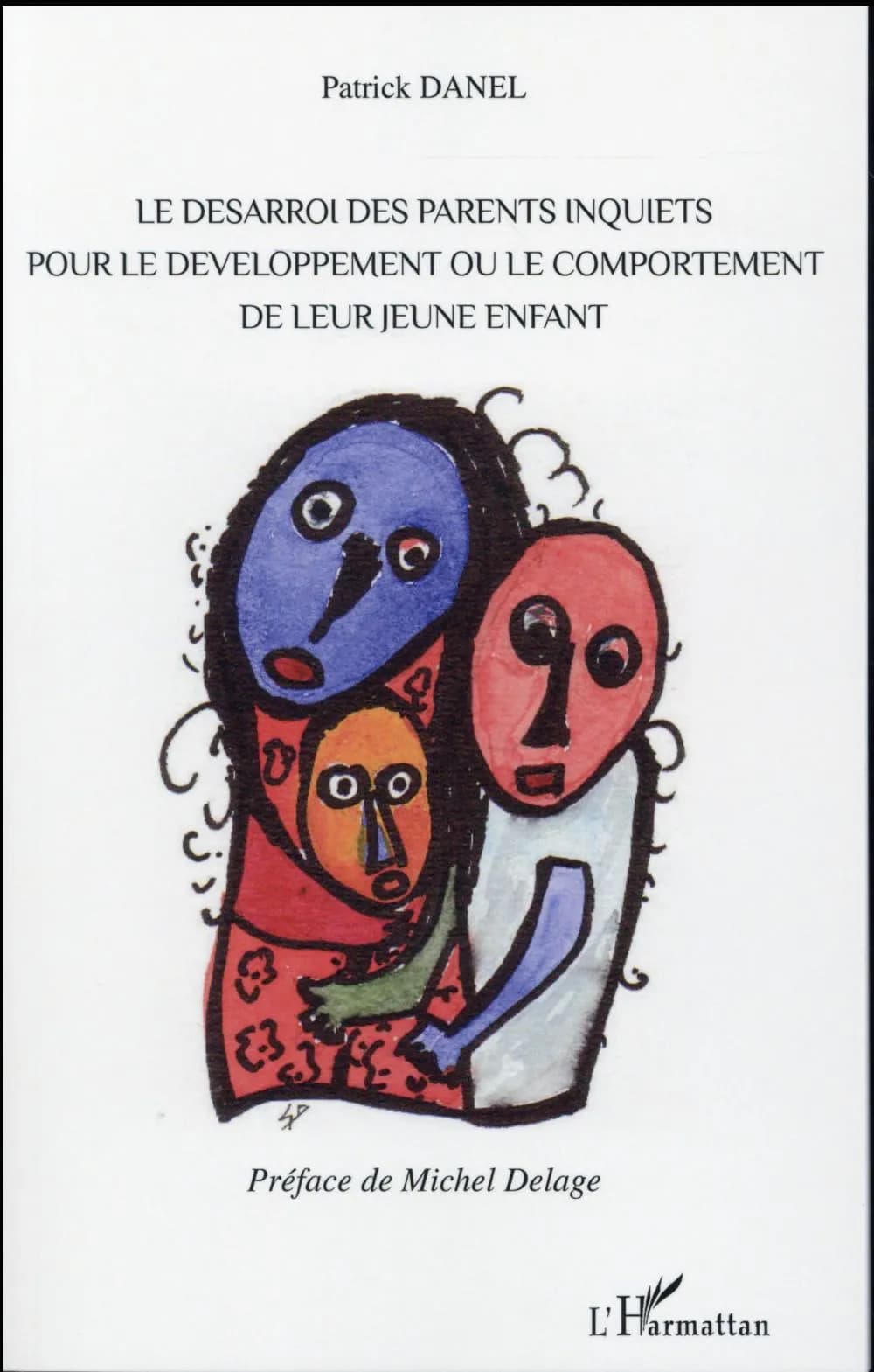 Le désarroi des parents inquiets pour le développement ou le comportement de leur jeune enfant