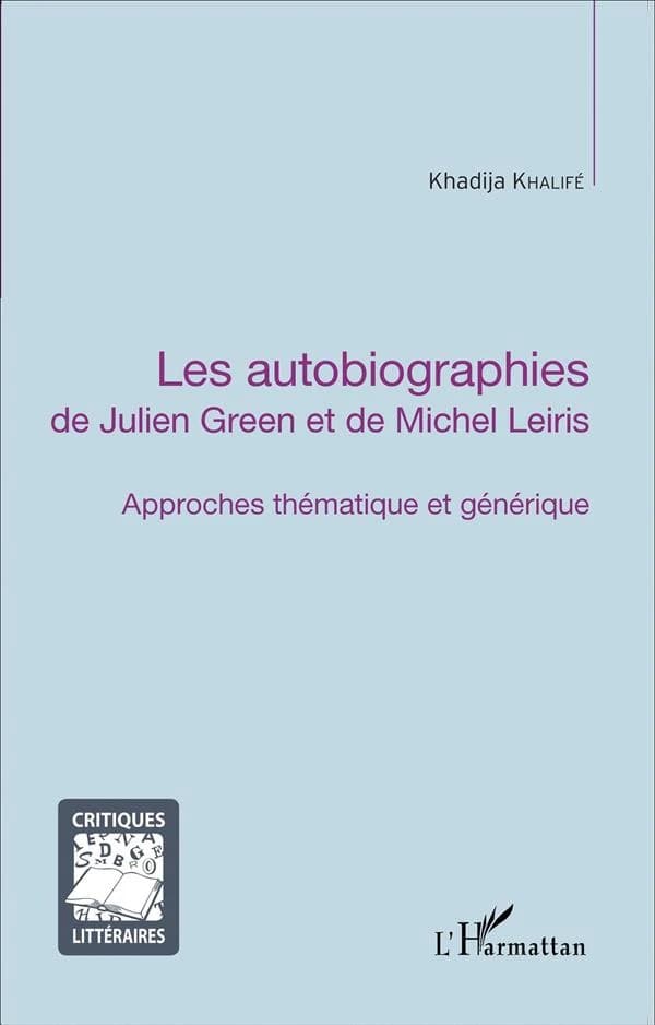 Les autobiographies de Julien Green et de Michel Leiris : approches thématique et générique