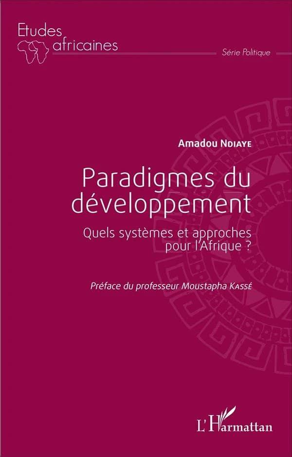 Paradigmes du développement : quels systèmes et approches pour l'Afrique?