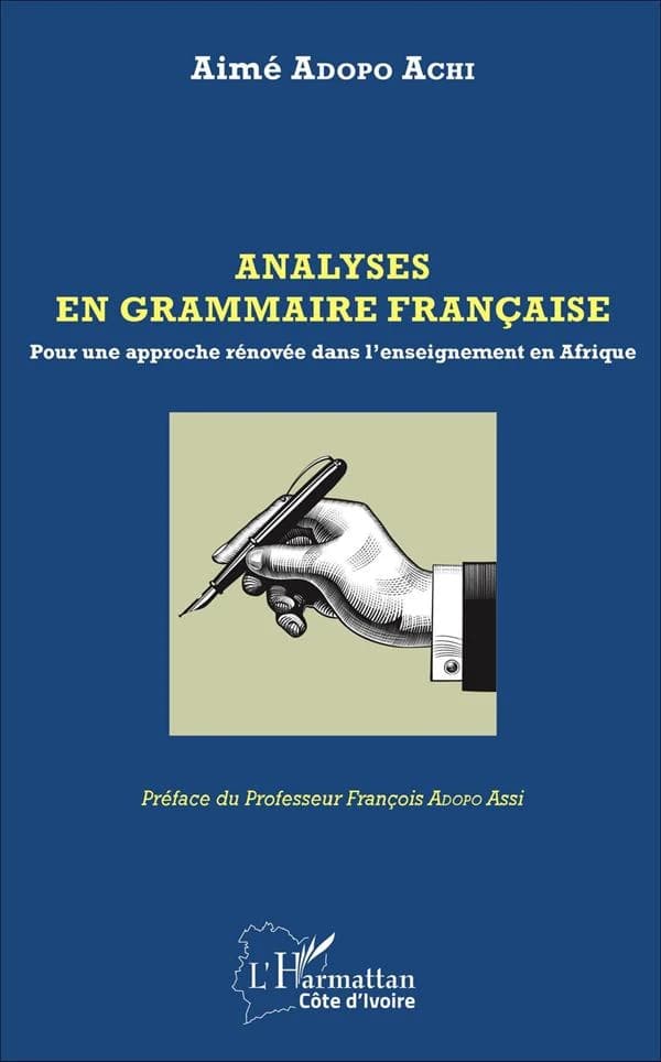 Analyses en grammaire française : pour une approche rénovée dans l'enseignement en Afrique