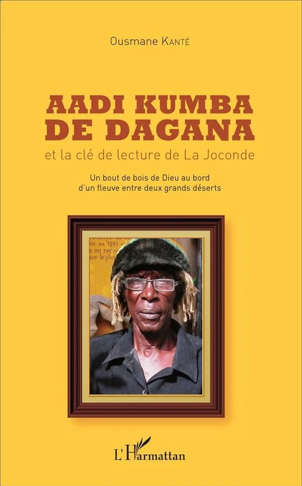 Aadi Kumba de Dagana et la clé de lecture de La Joconde : un bout de bois de Dieu au bord d'un fleuve entre deux grands déserts