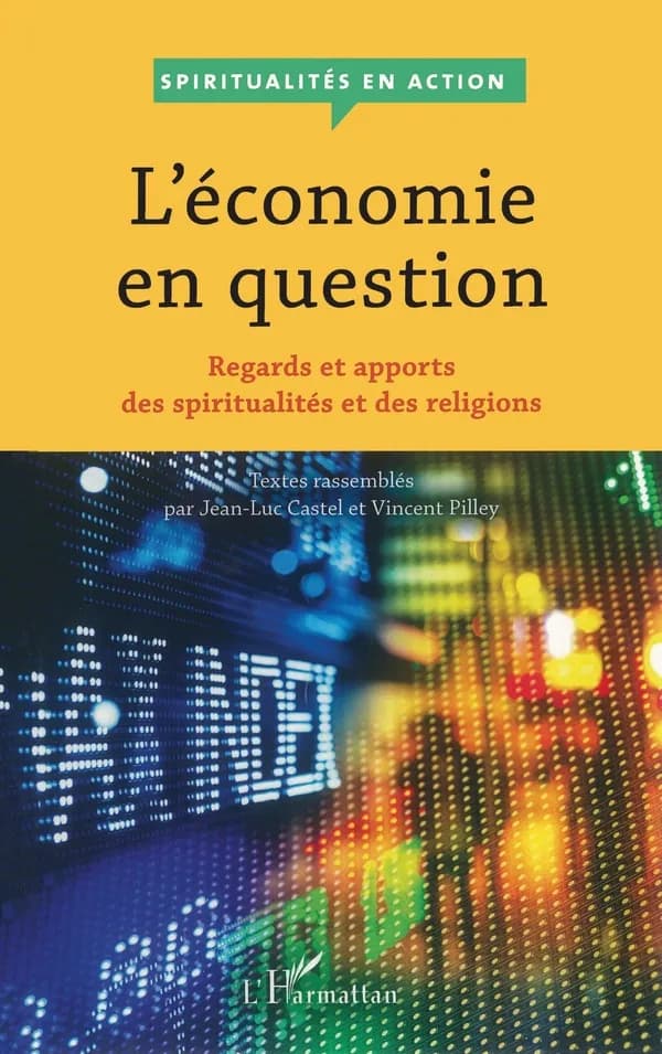 L'économie en question : regards et apports des spiritualités et des religions