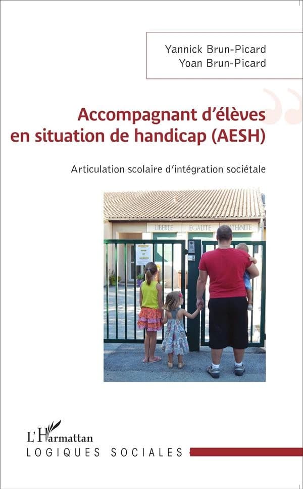 Accompagnant d'élèves en situation de handicap, AESH : articulation scolaire d'intégration sociétale