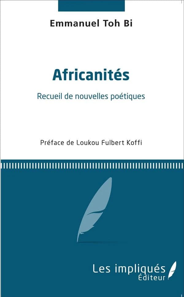 Africanités : recueil de nouvelles poétiques
