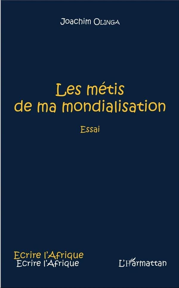 Les métis de ma mondialisation : essai