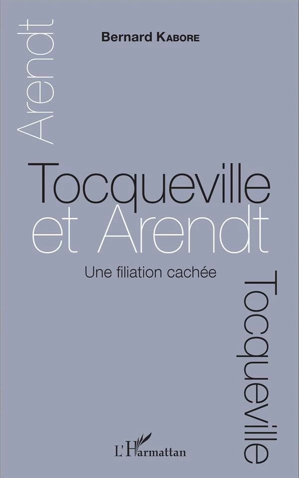 Tocqueville et Arendt : une filiation cachée