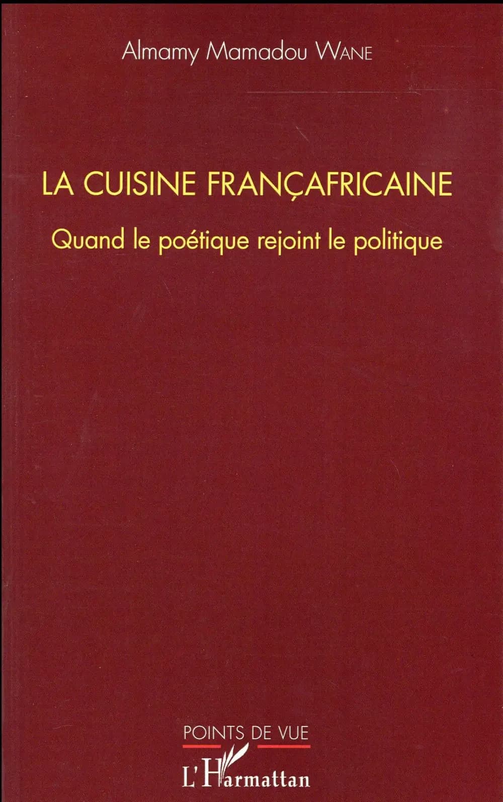 La cuisine françafricaine : quand le poétique rejoint le politique