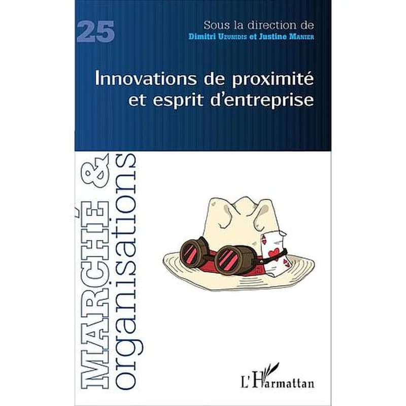 Revue Marché et organisations Tome 25 : innovations de proximité et esprit d'entreprise