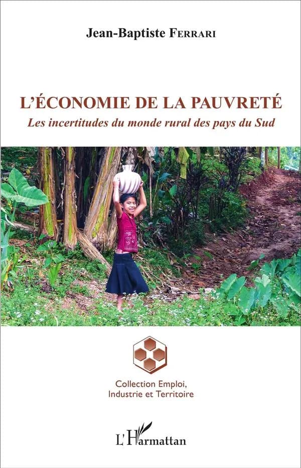 L'économie de la pauvreté : les incertitudes du monde rural des pays du Sud