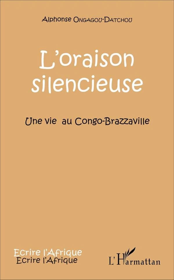 L'oraison silencieuse : une vie au Congo-Brazzaville