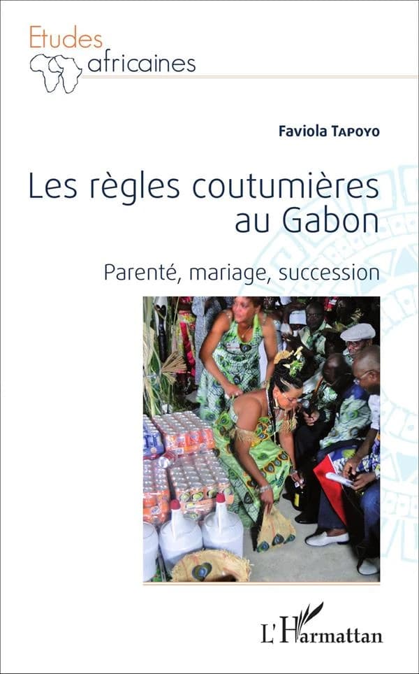 Les règles coutumières au Gabon : parenté, mariage, succession