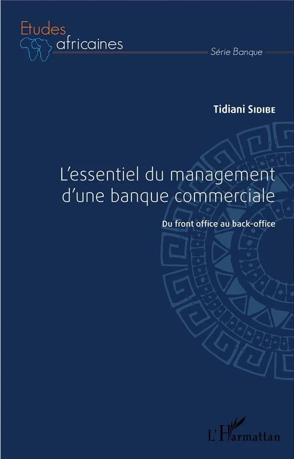 L'essentiel du management d'une banque commerciale : du front office au back-office