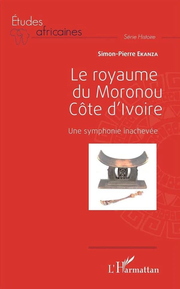 Le royaume du Moronou, Côte d'Ivoire : une symphonie inachevée