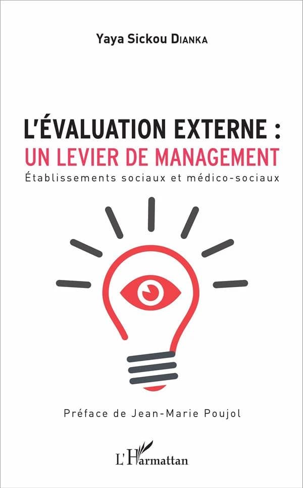L'évaluation externe, un levier de management : établissements sociaux et médico-sociaux