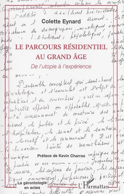 Le parcours résidentiel au grand âge : de l'utopie à l'expérience