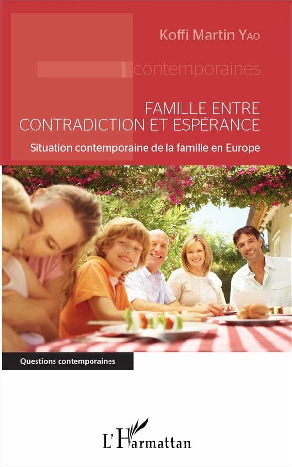 Famille entre contradiction et espérance : situation contemporaine de la famille en Europe