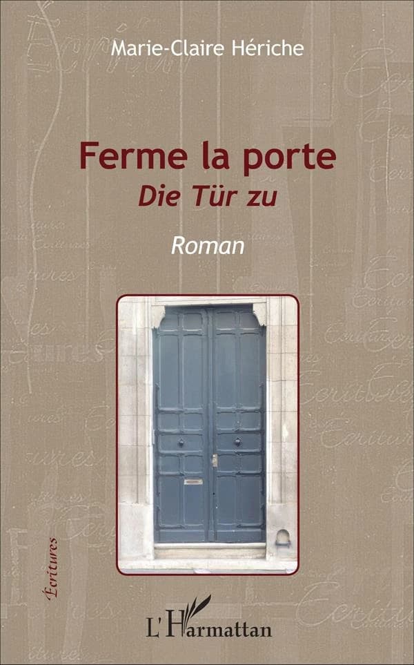 Ferme la porte : die Tür zu : roman