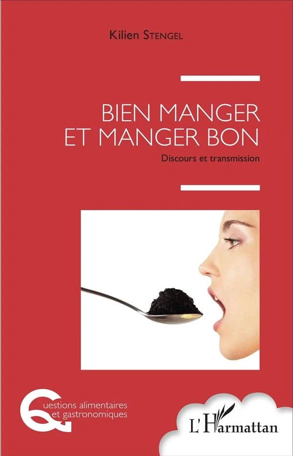 Bien manger et manger bon : discours et transmission