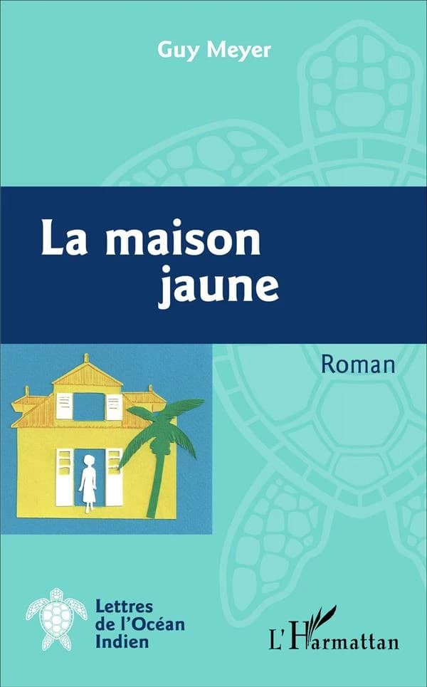 La maison jaune : roman