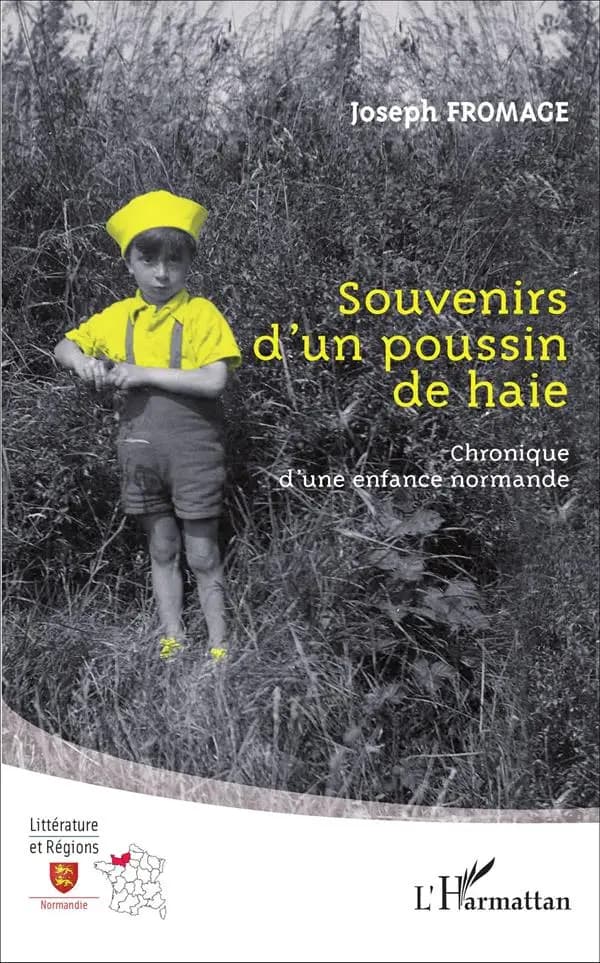 Souvenirs d'un poussin de haie : chronique d'une enfance normande